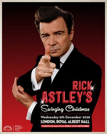 Rick Astley's Swinging Christmas Rick Astley at Royal Albert Hall on 9 December 2026 gig poster
