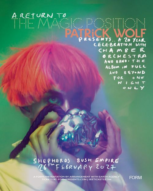 A Return to The Magic Position - Patrick Wolf Patrick Wolf at Shepherds Bush Empire on 26 February 2027 gig poster