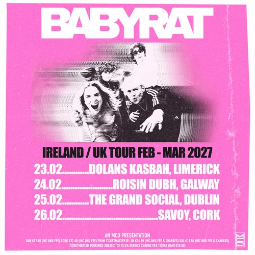 BABYRAT IRELAND / UK TOUR FEB - MAR 2027 Babyrat february 2027 tour poster