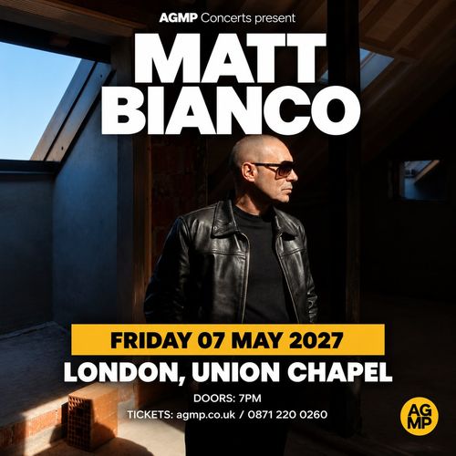 MATT BIANCO at Union Chapel on 7 May 2027 gig poster