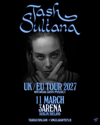 Tash Sultana - UK/EU Tour 2027 Tash Sultana, MAGIC! at 3Arena on 11 March 2027 gig poster