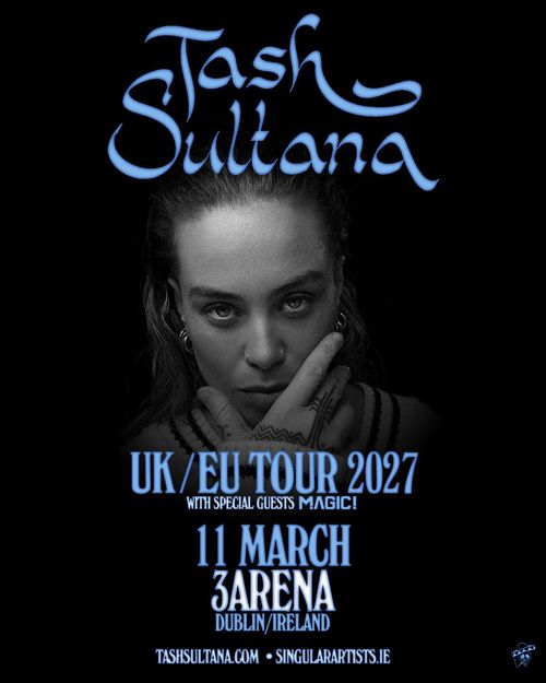 Tash Sultana - UK/EU Tour 2027 Tash Sultana, MAGIC! at 3Arena on 11 March 2027 gig poster