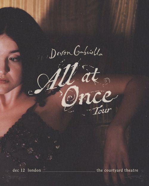 Devon Gabriella - All at Once Tour Devon Gabriella at the courtyard theatre on 12 December 2026 gig poster