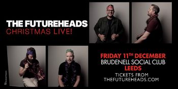 THE FUTUREHEADS CHRISTMAS LIVE! The Futureheads at Brudenell Social Club on 11 December 2026 gig poster