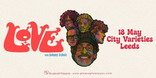 LOVE with Johnny Echols =LOVE, Johnny Echols at City Varieties on 18 May 2027 gig poster