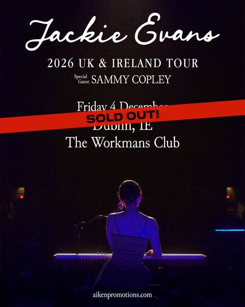 Jackie Evans 2026 UK & IRELAND TOUR Jackie Evans, Sammy Copley at The Workmans Club on 4 December 2026 gig poster