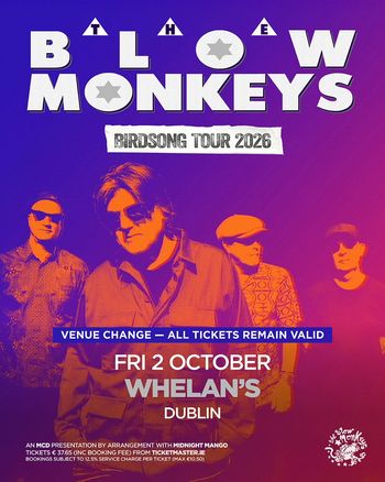 THE BLOW MONKEYS - BIRDSONG TOUR 2026 The Blow Monkeys at WHELAN'S on 2 October 2026 gig poster