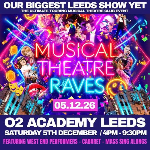 MUSICAL THEATRE RAVES at O2 Academy on 5 December 2026 gig poster