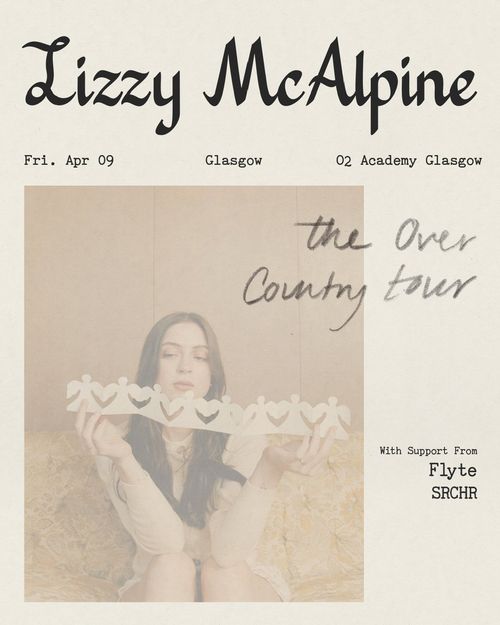 Lizzy McAlpine - the Over Country tour Flyte, SRCHR, Lizzy McAlpine at O2 Academy Glasgow on 9 April 2027 gig poster