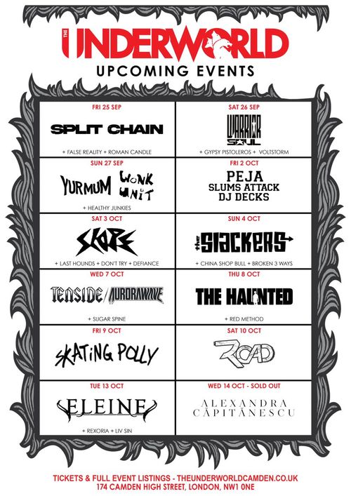 The Underworld Upcoming Events False Reality, Voltstorm, Yur Mum, Gypsy Pistoleros, Roman Candle, Split Chain, Peja, Healthy Junkies, Warrior Soul, Rexoria, SLUMS ATTACK, The Slackers, Last Hounds, DON'T TRY, Tenside, Skating Polly, Liv Sin, DJ Decks, Defiance, The Haunted, ELEINE, aurorawave, Broken 3 Ways, Red Method, Alexandra Capitanescu, Sugar Spine, China Shop Bull, Wonk Unit, Road, Shop september 2026 to october 2026 tour poster