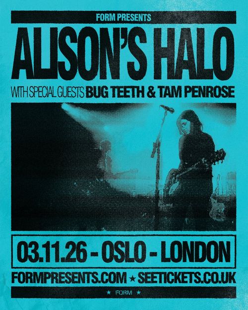 ALISON'S HALO Alison’s Halo, Bug Teeth, Tam Penrose at Oslo on 3 November 2026 gig poster