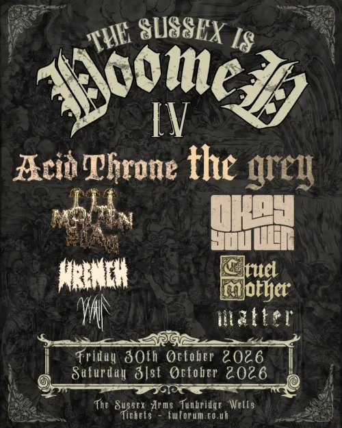 The Sussex Is Doomed IV Acid Throne, OKAY YOU WIN, Mourn Flag, Cruel Mother, wrench, W.A.N.E., Matter, Dunes, Molten Slag, The Grey, Watt october 2026 tour poster