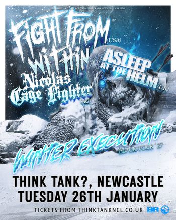 WINTER EXECUTION! Nicolas Cage Fighter, Fight From Within, Asleep At The Helm at Think Tank? on 26 January 2027 gig poster