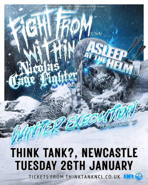 WINTER EXECUTION! Nicolas Cage Fighter, Fight From Within, Asleep At The Helm at Think Tank? on 26 January 2027 gig poster