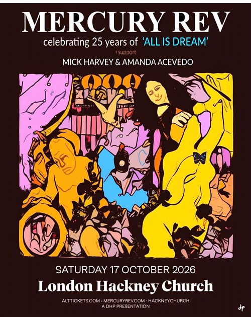 Mercury Rev Mick Harvey & Amanda Acevedo, Mick Harvey, Amanda Acevedo at Hackney Church on 17 October 2026 gig poster