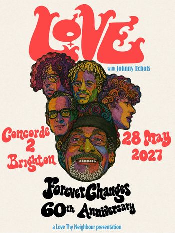 LOVE with Johnny Echols Johnny Echols, =LOVE at Concorde 2 on 28 May 2027 gig poster