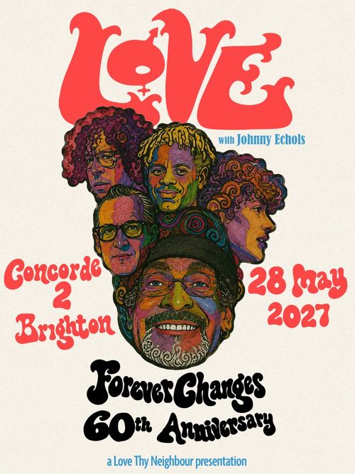 LOVE with Johnny Echols Johnny Echols, =LOVE at Concorde 2 on 28 May 2027 gig poster