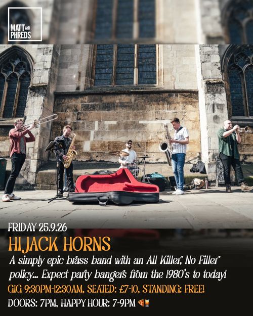 HIJACK HORNS at Matt and Phreds on 25 September 2026 gig poster