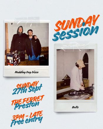 SUNDAY SESSION BOLTS, Nodding Dog Disco at THE FERRET on 27 September 2026 gig poster