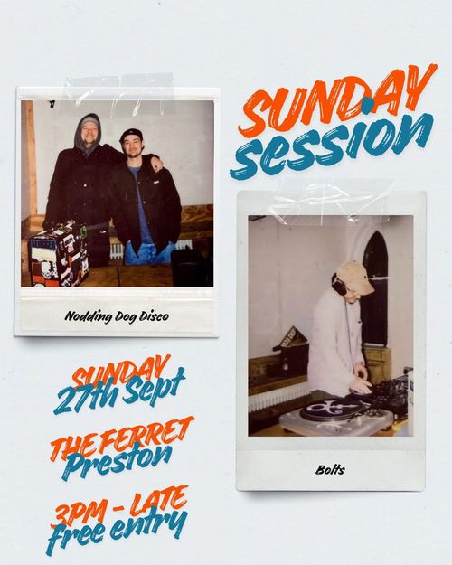 SUNDAY SESSION BOLTS, Nodding Dog Disco at THE FERRET on 27 September 2026 gig poster