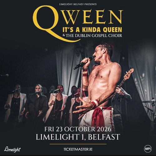QWEEN - It's A Kinda Queen & The Dublin Gospel Choir Dublin Gospel Choir, It's A Kinda Queen, Qween at Limelight 1 on 23 October 2026 gig poster