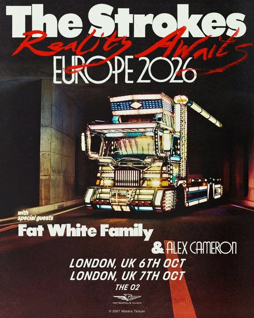 The Strokes Reality Awaits Europe 2026 The Strokes, Alex Cameron, Fat White Family october 2026 tour poster