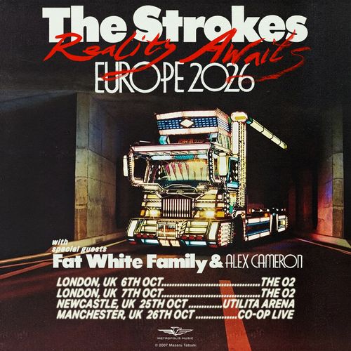 The Strokes Reality Awaits Europe 2026 The Strokes, Alex Cameron, Fat White Family october 2026 tour poster