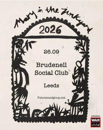 Mary in the Junkyard at Brudenell Social Club on 26 September 2026 gig poster