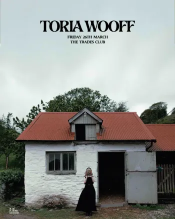 TORIA WOOFF at THE TRADES CLUB on 26 March 2027 gig poster