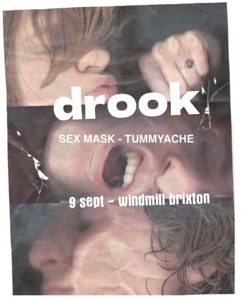 drook Tummyache, Sex Mask at windmill brixton on 9 September 2026 gig poster