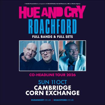 HUE AND CRY ROACHFORD Roachford, Hue And Cry* at Corn Exchange on 11 October 2026 gig poster
