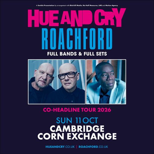 HUE AND CRY ROACHFORD Roachford, Hue And Cry* at Corn Exchange on 11 October 2026 gig poster