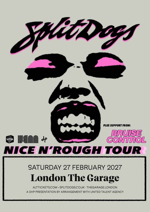 Split Dogs - Nice N' Rough Tour Split Dogs, Bruise Control at The Garage on 27 February 2027 gig poster