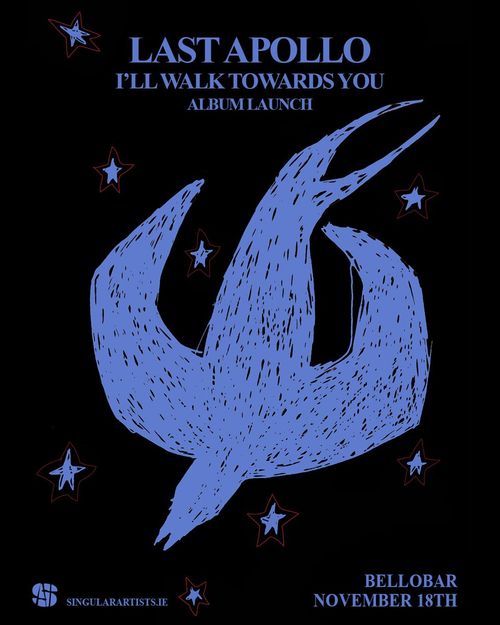 LAST APOLLO I'LL WALK TOWARDS YOU ALBUM LAUNCH Last Apollo at Bello Bar on 18 November 2026 gig poster