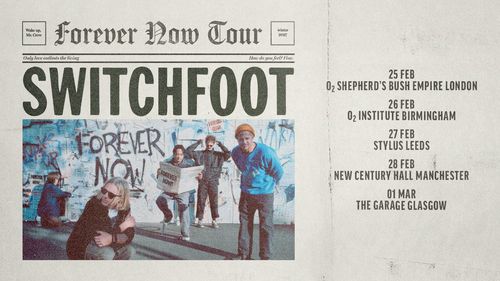 Forever Now Tour - SWITCHFOOT Switchfoot february 2027 to march 2027 tour poster