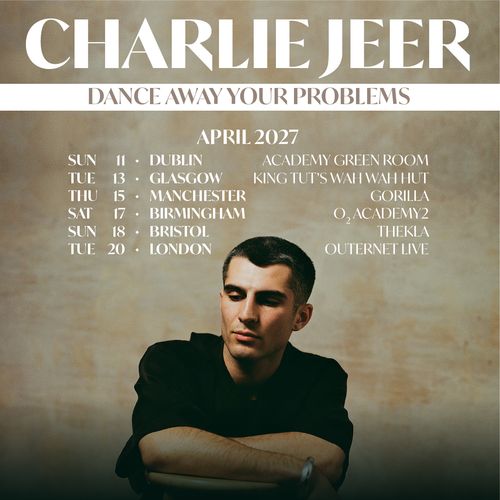 Charlie Jeer - Dance Away Your Problems Charlie Jeer april 2027 tour poster