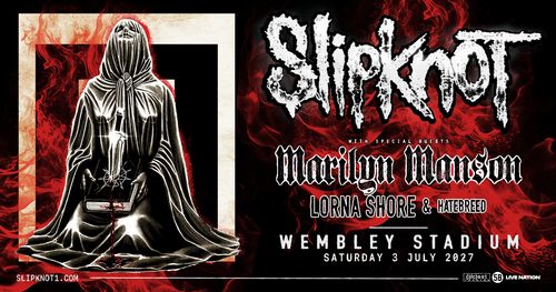 Slipknot with special guests Marilyn Manson, Lorna Shore & Hatebreed Hatebreed, Marilyn Manson, Slipknot, Lorna Shore at Wembley Stadium on 3 July 2027 gig poster