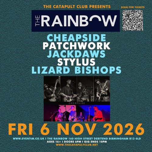 THE CATAPULT CLUB PRESENTS The Jackdaws, PATCHWORK, CHEAPSIDE, Stylus, Lizard Bishops at The Rainbow on 6 November 2026 gig poster