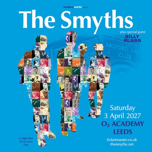 The Smyths plus special guest BILLY BLAGG The Smyths, Billy Blagg at O2 Academy Leeds on 3 April 2027 gig poster