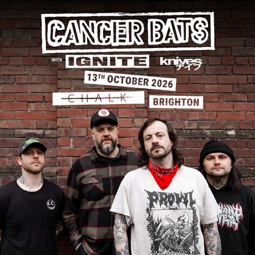 CANCER BATS with IGNITE & Knives Ignite, Knives, Cancer Bats at CHALK on 13 October 2026 gig poster