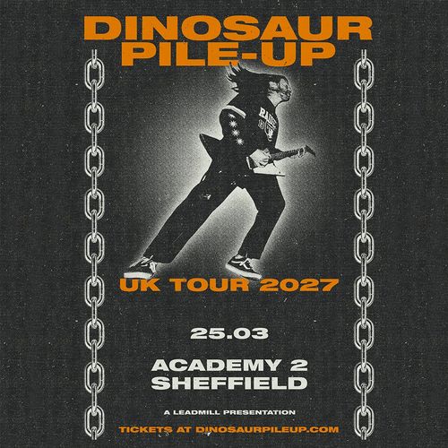 DINOSAUR PILE-UP UK TOUR 2027 Dinosaur Pile-Up at ACADEMY 2 on 25 March 2027 gig poster