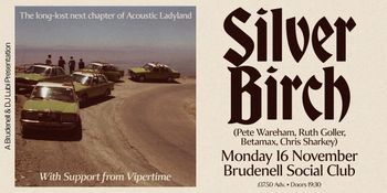 Silver Birch Betamax, Ruth Goller, Pete Wareham, Chris Sharkey at Brudenell Social Club on 16 November 2026 gig poster