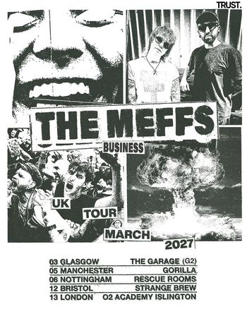 THE MEFFS BUSINESS UK TOUR MARCH 2027 The Meffs at THE GARAGE (G2) on 3 March 2027 gig poster