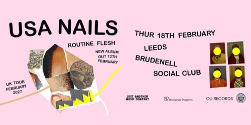 USA NAILS ROUTINE FLESH at Brudenell Social Club on 18 February 2027 gig poster