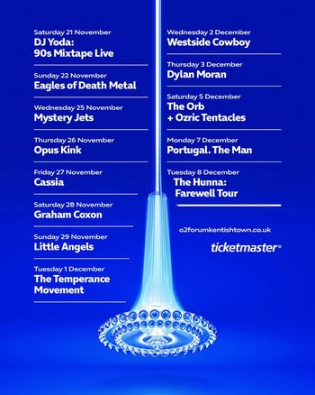 Live Music Shows at O2 Forum Kentish Town Cassia, Ozric Tentacles, Mystery Jets, The Hunna, Opus Kink, Westside Cowboy, The Temperance Movement, Portugal. The Man, Little Angels, The Orb, Graham Coxon, DJ Yoda, Eagles of Death Metal, Dylan Moran november 2026 to december 2026 tour poster