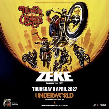 ZEKE - European Tour 2027 Zeke at The Underworld on 8 April 2027 gig poster
