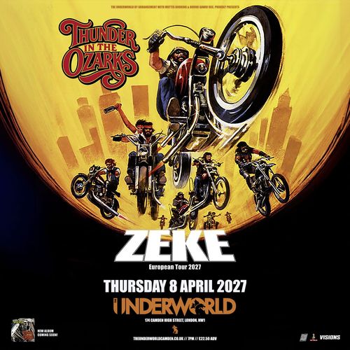 ZEKE - European Tour 2027 Zeke at The Underworld on 8 April 2027 gig poster