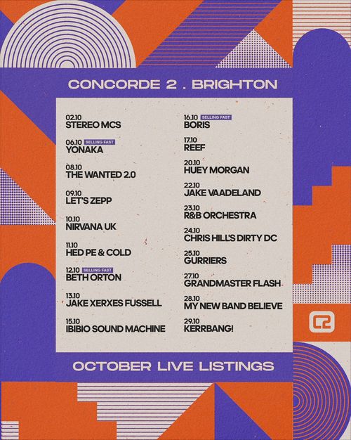 October Live Listings at Concorde 2, Brighton The Wanted 2.0, Beth Orton, Nirvana UK, YONAKA, Stereo MCs, KERRBANG!, R&B Orchestra, Jake Vaadeland, Huey Morgan, Chris Hill's Dirty DC, Gurriers, Boris, Grandmaster Flash, Ibibio Sound Machine, Jake Xerxes Fussell, REEF, My New Band Believe, Let's Zepp, Hed PE & Cold october 2026 tour poster