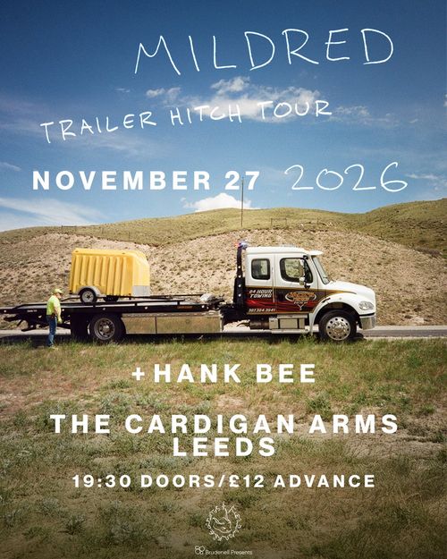 MILDRED TRAILER HITCH TOUR Mildred, Hank Bee at THE CARDIGAN ARMS on 27 November 2026 gig poster