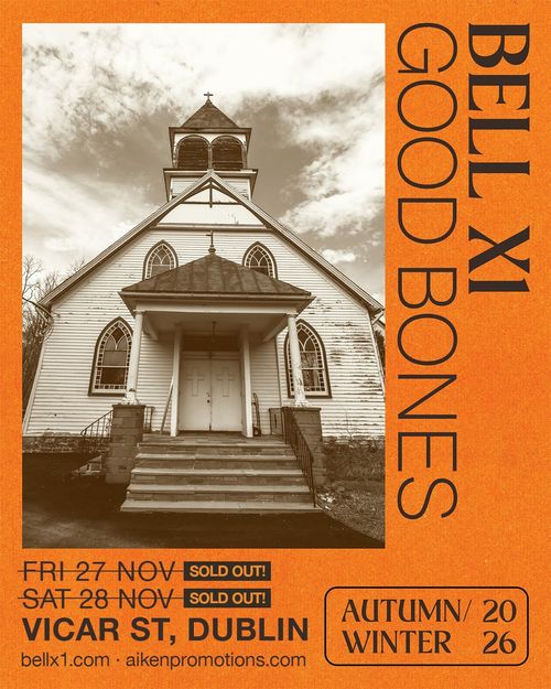 BELL X1 GOOD BONES Bell X1 november 2026 tour poster